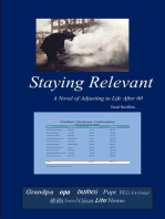 Staying Relevant: A Novel of Adjusting to Life After 60