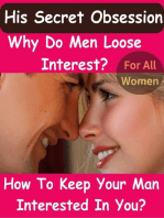 His Secret Obsession - Why Do Men Loose Interest & How To Keep Your Man Interested In You? For Women Only!
