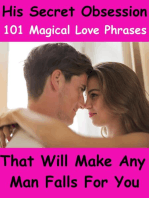 101 Magical Love Phrases That Will Make Any Man Falls For You - For Women Only !