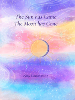 The Sun Has Came The Moon Has Gone