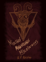 Mischief, Malevolence, Miscellaneous