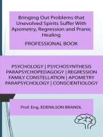 Bringing Out Problems that Unevolved Spirits Suffer With Apometry, Regression and Pranic Healing - PROFESSIONAL BOOK: mentoring | coaching | counseling | tutoring | leadership | empowerment