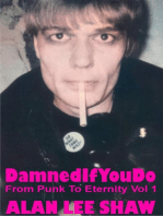 Damned if you Do: From Punk to Eternity Vol. 1