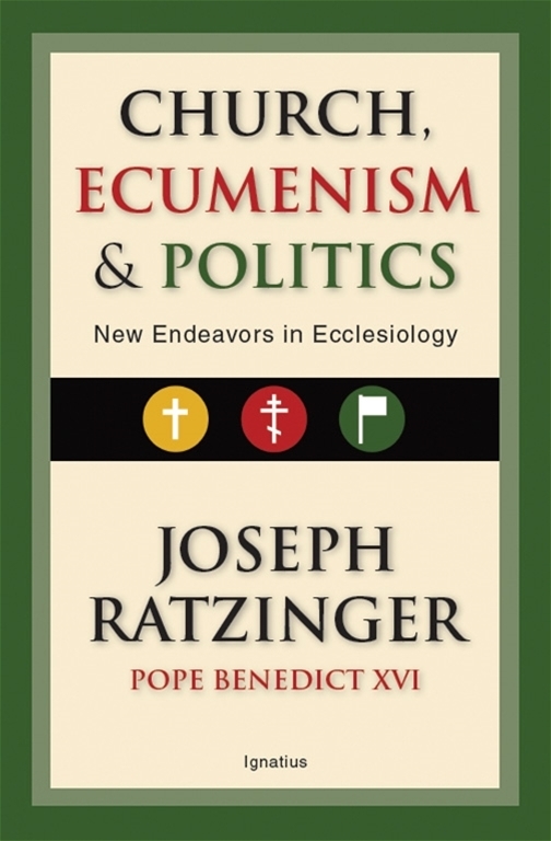 Church, Ecumenism and Politics by Joseph Ratzinger (Ebook) - Read free ...