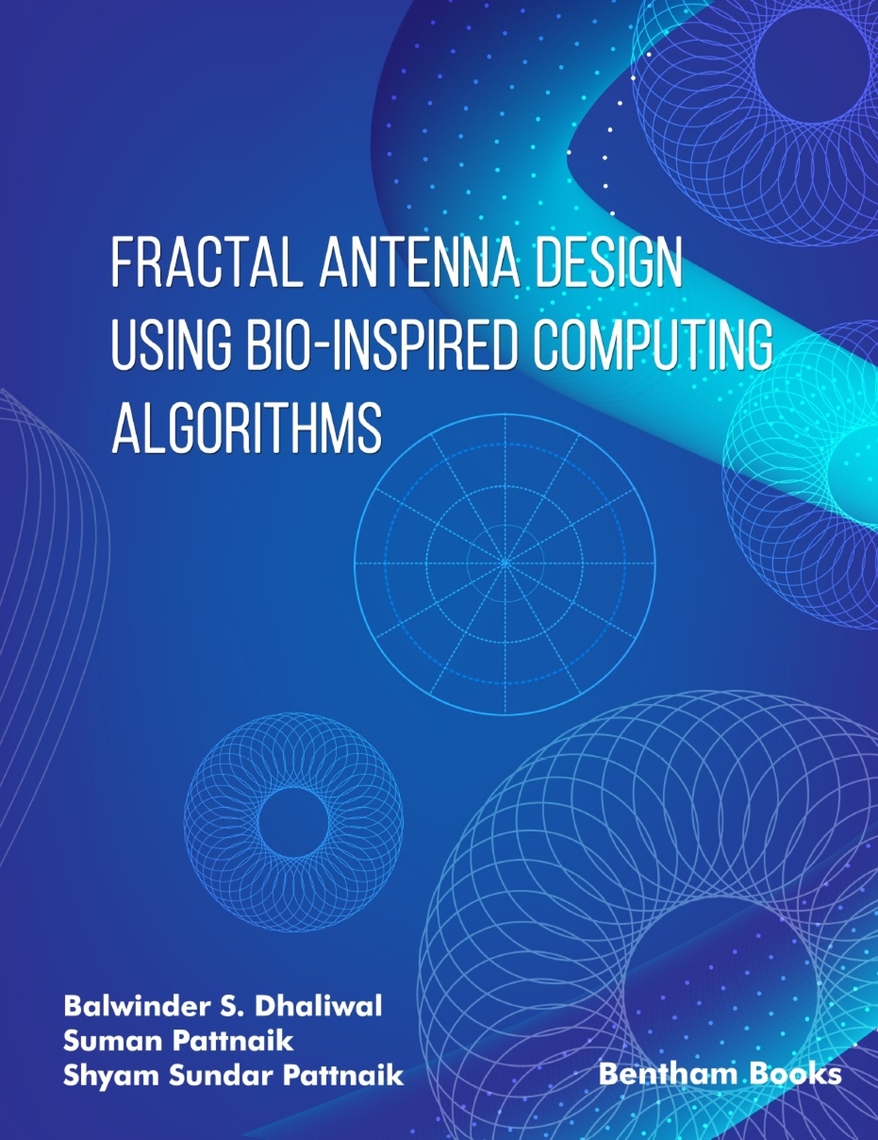 Fractal Antenna Design using Bio-inspired Computing Algorithms by Balwinder S