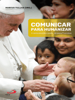 Comunicar Para Humanizar: A comunicação a partir do Papa Francisco