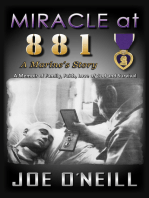 MIRACLE at 881: A Marines' Story: A Memoir of Family, Faith, Love of God and Survival
