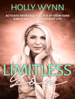 Limitless You: Activate Your Soul, Get Out of Your Funk and Start Living Your Best Life