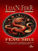 FENG SHUI (Spiritual Peace, Harmony, Health, Prosperity, and Abundance).