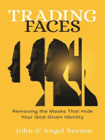 Trading Faces: Removing the Masks that Hide Your God-Given Identity
