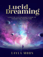 Lucid Dreaming: A Step-By-Step Beginners Guide to Controlling Your Dreams: Spiritual Growth, #1