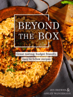 Beyond the Box: Great tasting, budget friendly, easy to follow recipes