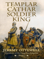 Templar, Cathar, Soldier, King: The Trilogy of The Chronicles of The Forgotten Kingdom, #1