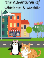 The Adventures Of Whiskers and Waddle: Chronicles Of Whiskers & Waddle, #1