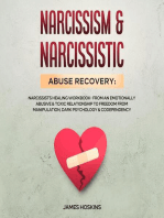 Narcissism & Narcissistic Abuse Recovery: Narcissists Healing Workbook- From An Emotionally Abusive & Toxic Relationship To Freedom From Manipulation, Dark Psychology& Codependency