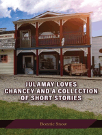 Julamay Loves Chancey and A Collection of Short Stories