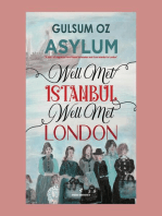 Asylum: Well Met Istanbul, Well Met Londra