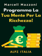 Programma La Tua Mente Per La Ricchezza!: Raccolta Produttività, #1