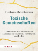 Toxische Gemeinschaften: Geistlichen und emotionalen Missbrauch erkennen, verhindern und heilen