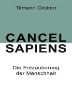 Cancel Sapiens: Die Entzauberung der Menschheit