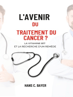 L'avenir du traitement du cancer ?: La vitamine B17 et la recherche d'un remède