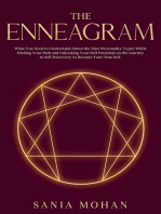 The Enneagram: What You Need to Understand About the Nine Personality Types While Finding Your Path and Unlocking Your Full Potential on the Journey to Self-Discovery to Become Your True Self.