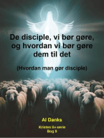 De disciple, vi bør gøre, og hvordan vi bør gøre dem til det: Kristen liv-serie, #9