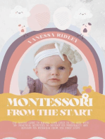 Montessori From the Start: The Solving Guide to Raising Your Child to the Best with 50+ Practical Activities to Develop His Personality and Blossom His Potential from the First Steps