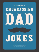 Embarrassing Dad Jokes: Dad Jokes Ebook Collection, #1