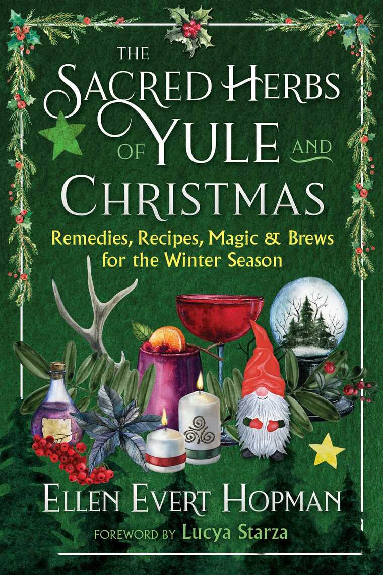 The Sacred Herbs of Yule and Christmas by Ellen Evert Hopman, Lucya Starza  (Ebook) - Read free for 30 days