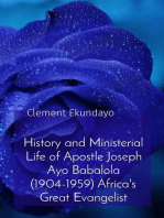 History and Ministerial Life of Apostle Joseph Ayo Babalola (1904-1959) Africa's Great Evangelist