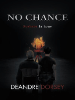 No chance: Nowhere is home