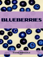 BLUEBERRIES: From Superfood to Scrumptious Delights (2023 Guide for Beginners)