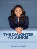 The Daughter Of A Junkie: A True Love Story