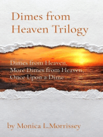 Dimes from Heaven Trilogy: Dimes from Heaven,  More Dimes from Heaven, Once Upon a Dime