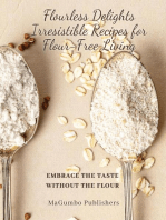 Flourless Delights: Embrace the Taste without the Flour