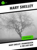 Mary Shelley: Frankenstein & The Last Man: Two Fantasy Classics