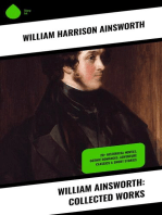 William Ainsworth: Collected Works: 20+ Historical Novels, Gothic Romances, Adventure Classics & Short Stories