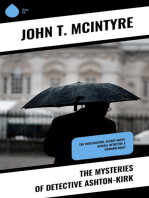 The Mysteries of Detective Ashton-Kirk: The Investigator, Secret Agent, Special Detective & Criminologist