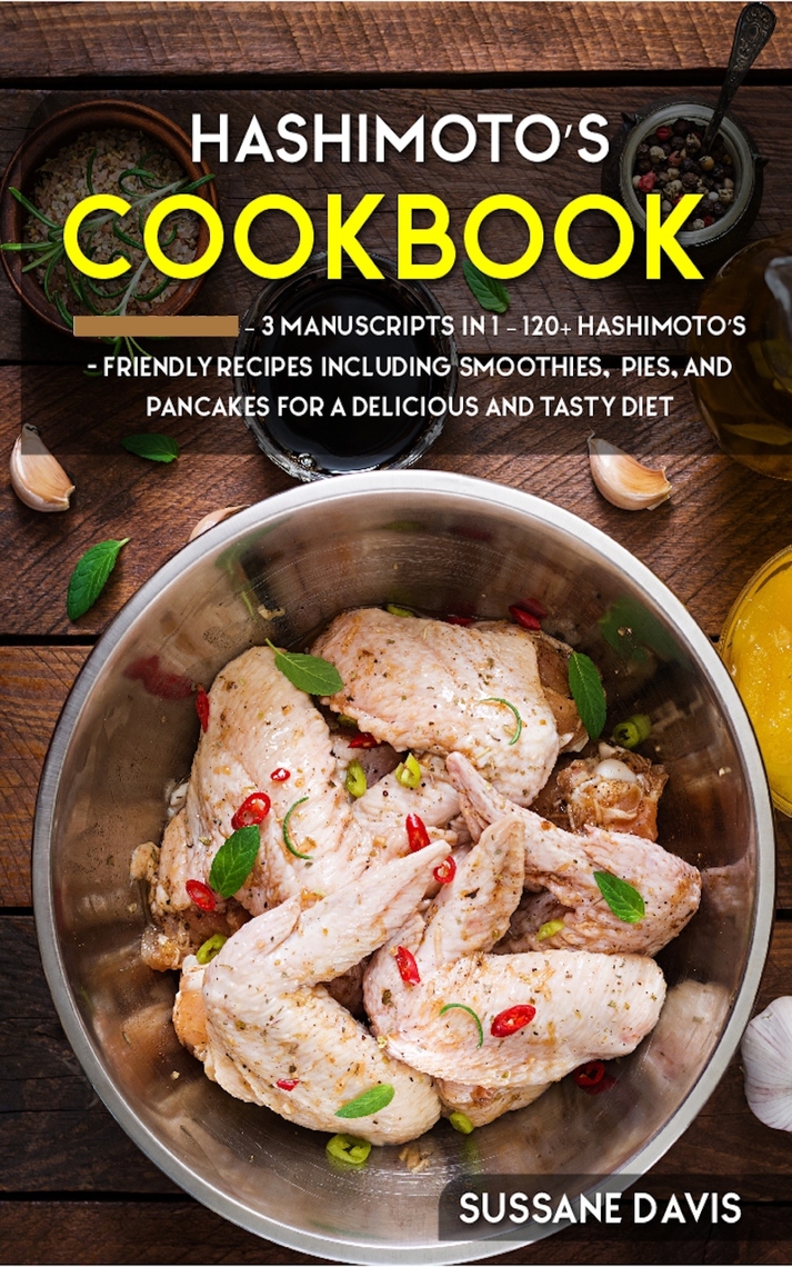 Hashimoto’s Cookbook by Sussane Davis (Ebook) - Read free for 30 days