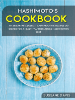 Hashimoto’s Cookbook: 40+ Breakfast, Dessert and Smoothie Recipes designed for a healthy and balanced Hashimoto’s diet