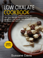 Low Oxalate Cookbook: 4 Manuscripts in 1 – 160+ Low oxalate - friendly recipes including breakfast, side dishes, and desserts for a delicious and tasty diet