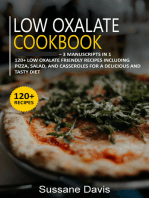 Low Oxalate Cookbook: 3 Manuscripts in 1 – 120+ Low oxalate - friendly recipes including Pizza, Salad, and Casseroles for  a delicious and tasty diet