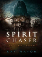 The Spirit Chaser the Final Haunt