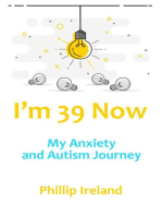 I'm 39 Now: My Anxiety and Autism Journey