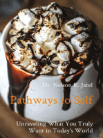 Pathways to Self: Unraveling What You Truly Want in Today's World