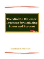 The Mindful Educator: Practices for Reducing Stress and Burnout