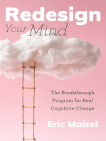 Redesign Your Mind: The Breakthrough Program for Real Cognitive Change
