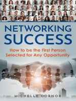 Networking Success: How to be the First Person Selected for Any Opportunity