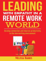 Leading With Empathy in a Remote Work World: Develop connection & improve productivity in the new working environment